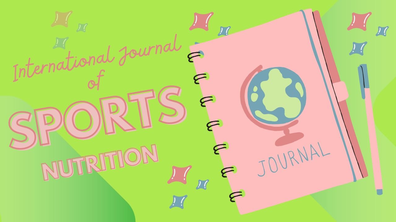 International journal of Sports nutrition