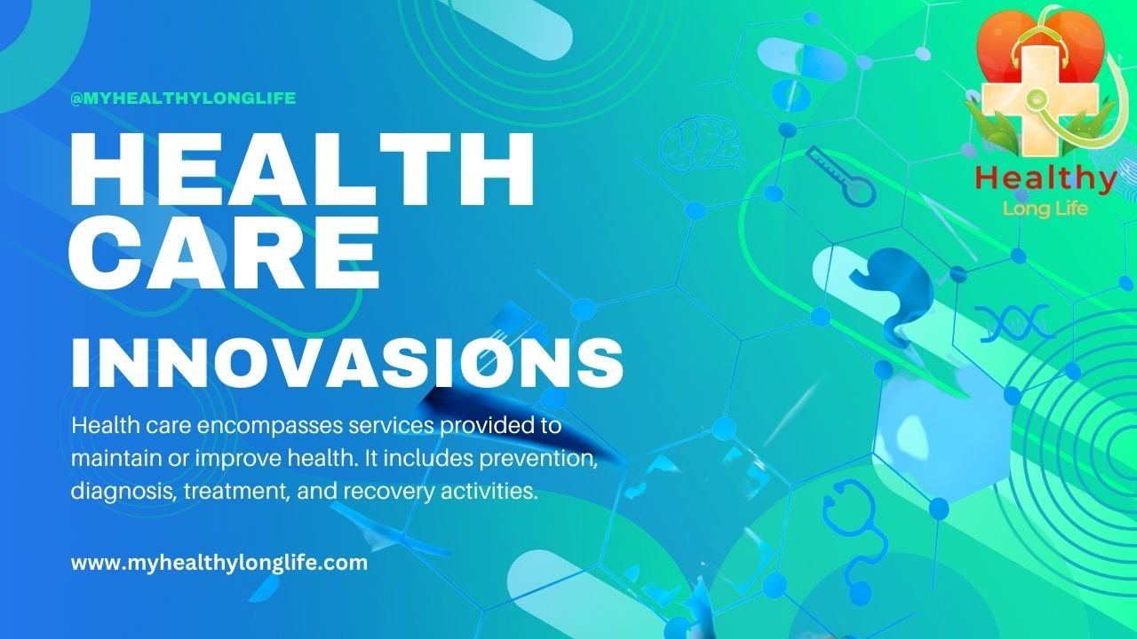 Health Care Innovations