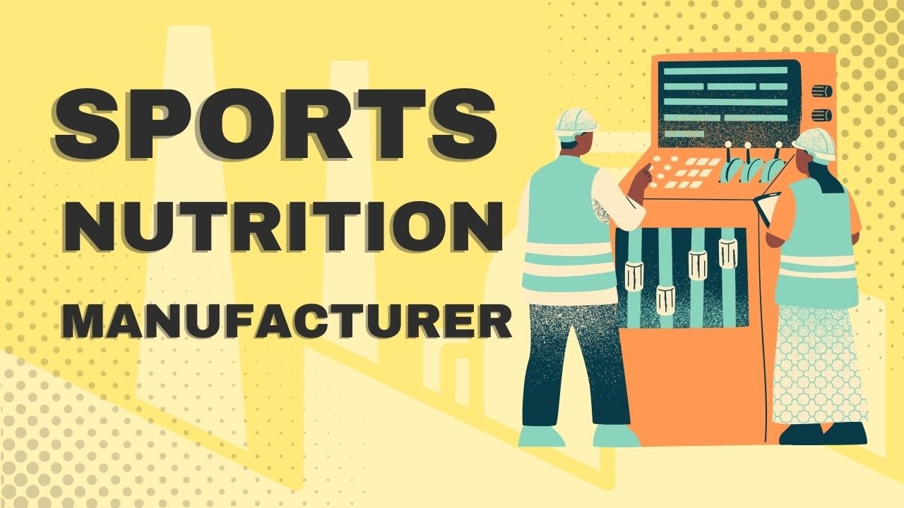 Sports Nutrition Manufacturer