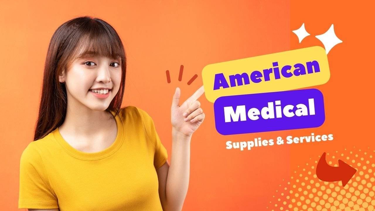 American Medical Supplies & services