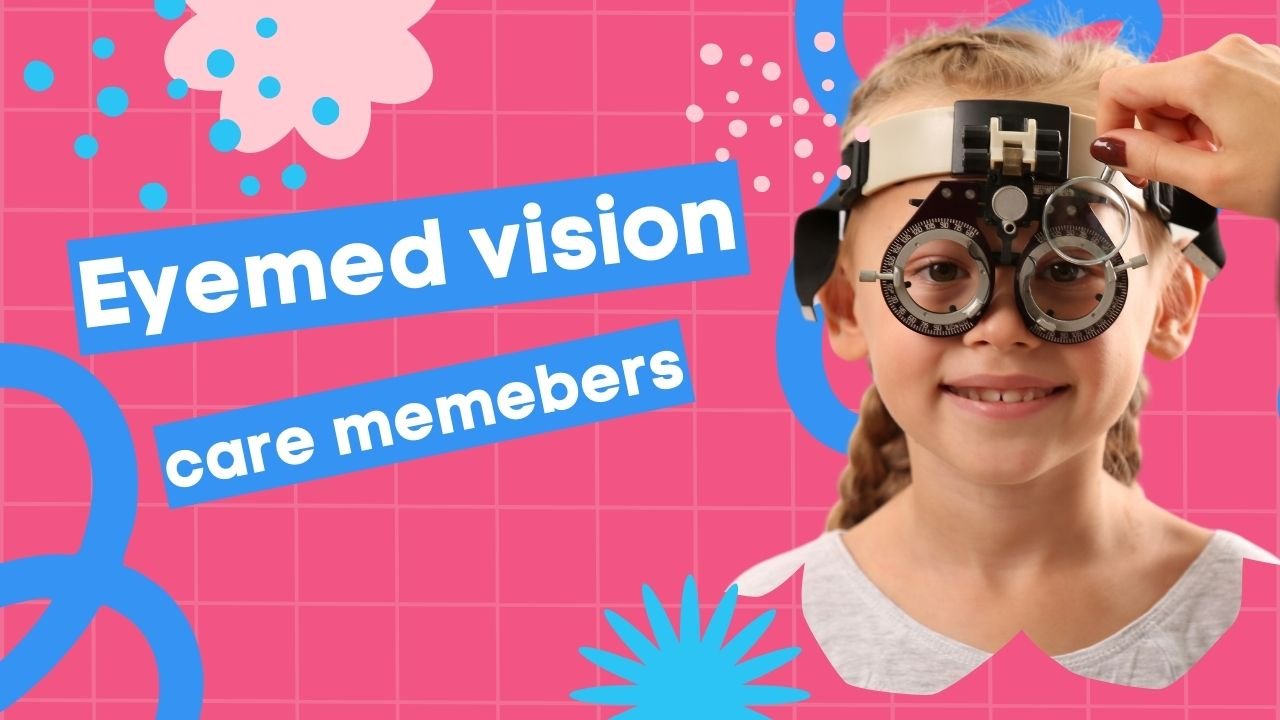 Eyemed vision care members